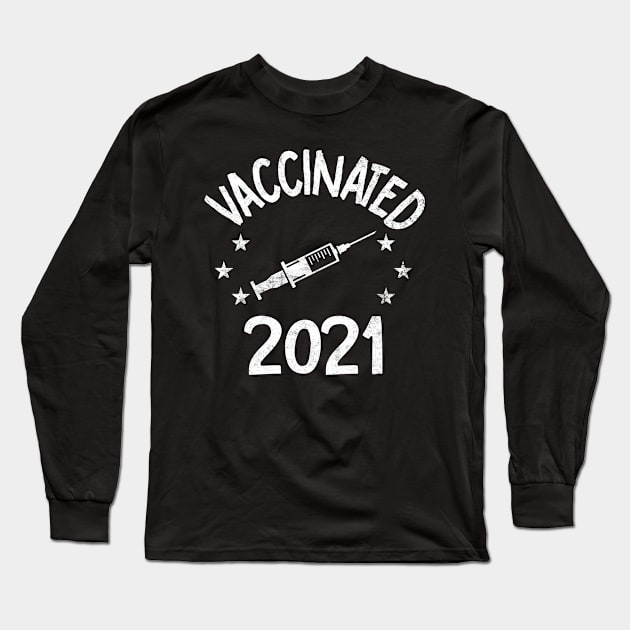 Vaccinated TShirt 2021 Vaccinated Long Sleeve T-Shirt by Otis Patrick